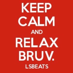 Relax Bruv - LSBEATS (Bassline)