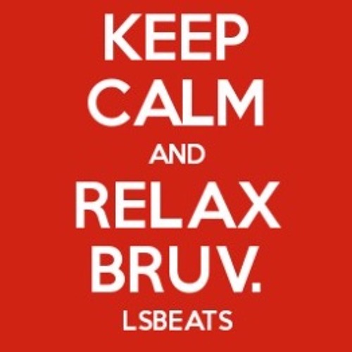 Relax Bruv - LSBEATS (Bassline)