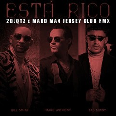 Esta Rico (2DLQTZ x MADD MAN Jersey Club RMX)