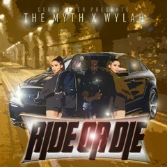 The Myth X Wylah - Rie Or Die (Clip)
