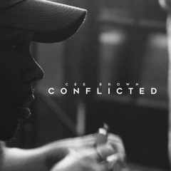 CEE Brown - Conflicted (Explicit)