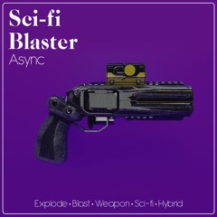 Sci - Fi Blaster (Sound Pack Demo)
