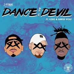 J-Phish - Dance On The Devil ft. Loso & Surfer Wolf