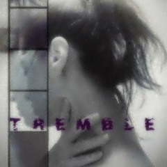 T R E M B L E