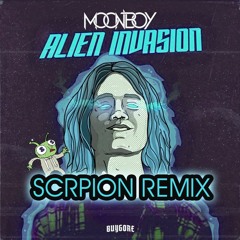 Moonboy - Alien Invazion (SCORPION REMIX)