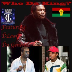 Who Da King? (DLowG Da General)