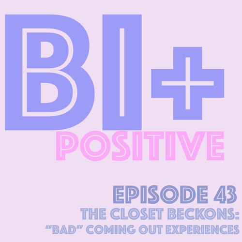 The Closet Beckons: "Bad" Coming Out Experiences