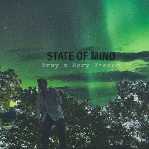 STATE OF MIND (FT RORY FRESCO)