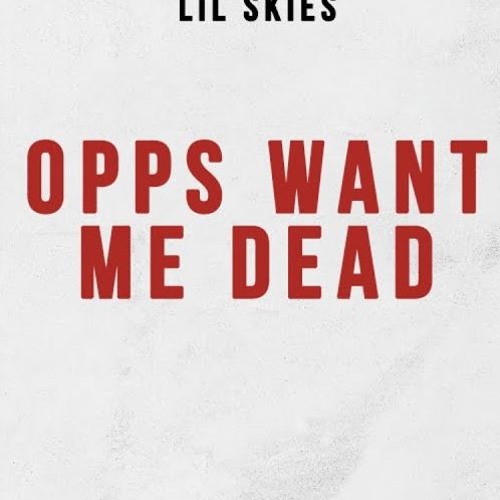 Stream Lil Skies Opps Want Me Dead Remix By Jaycloudofficial Listen Online For Free On Soundcloud