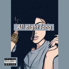 All Night Long (Prod by Phillybeatz)