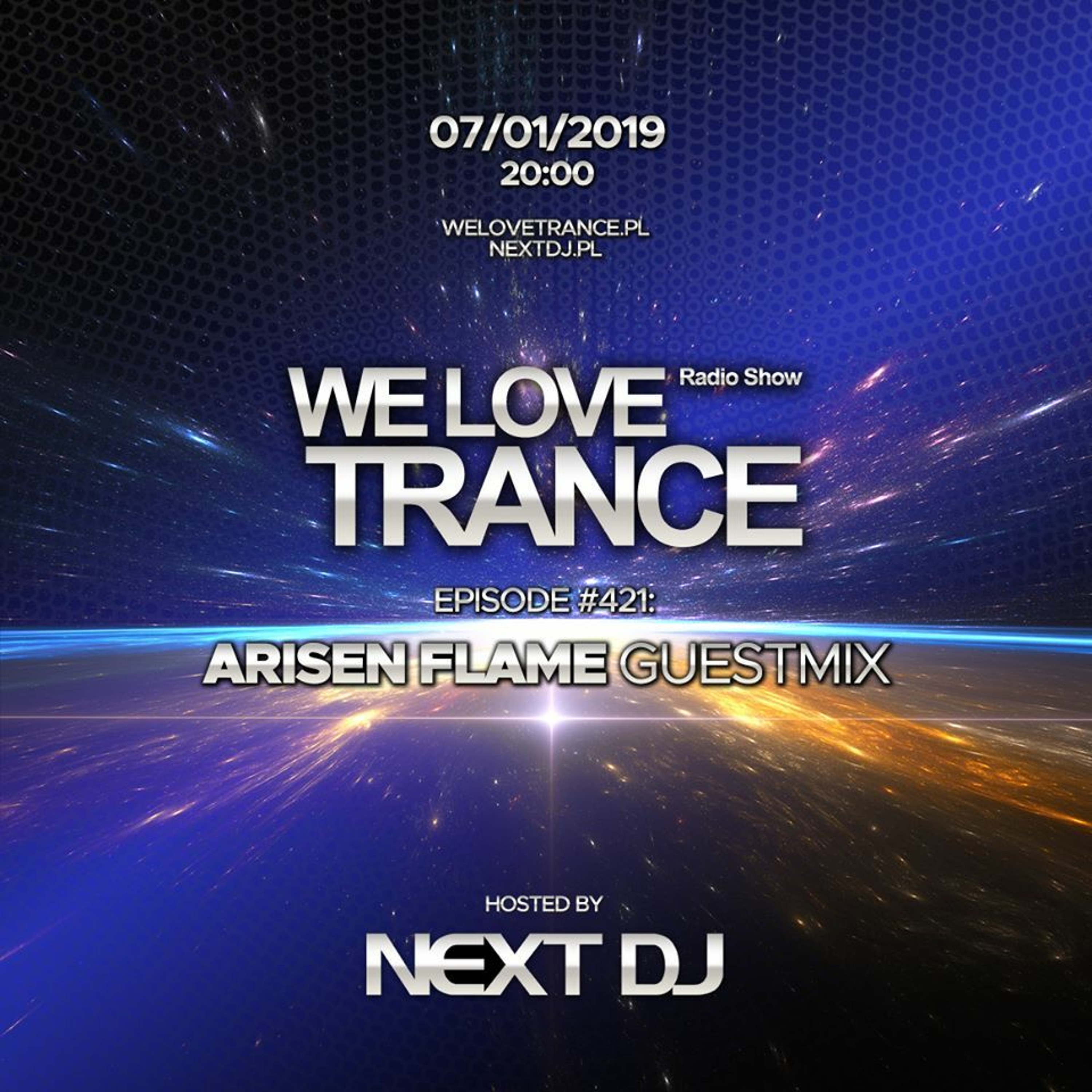 Next DJ pres We Love Trance 421  (Arisen Flame Guestmix) (07-01-18)
