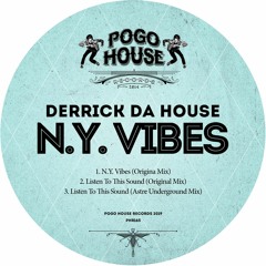 DERRICK DA HOUSE - N.Y. Vibes (Origina Mix) PHR165 ll POGO HOUSE REC