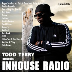 Todd Terry - InHouse Radio 035