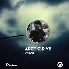 Kork @ Arctic Dive Radioshow // Proton Radio 09.01.2019