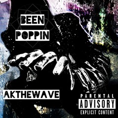 Ak BEEN POPPIN(prod by seismic)