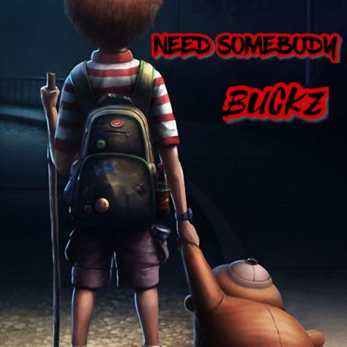 Need Somebody