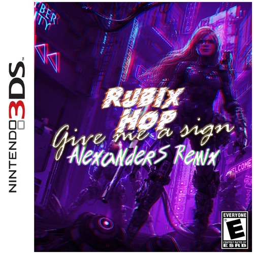 Rubix Hop - Give Me A Sign (Alexander S. Remix)