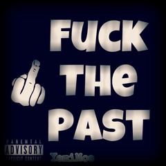 YemiMoe - "Fuck The Past" [Prod. By KrashMo500]