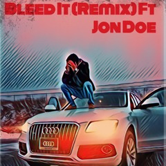 Blueface - Bleed It (REMIX) Ft Jon Doe [Prod. 30 shot jay]
