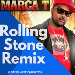 Rolling Stone Remix (Feat. Marca T)