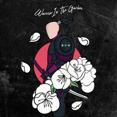 Warrior In The Garden [prod. SAURON] - JanuaryHigh