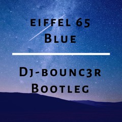 Eiffel 65 - Blue (B3R - Extended Bootleg)