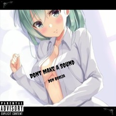 Dont Make A Sound