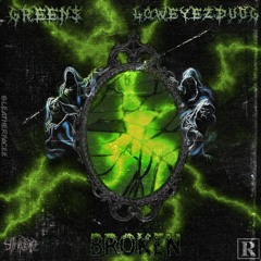 Broken (ft. loweyezduug)[prod. Flxico]