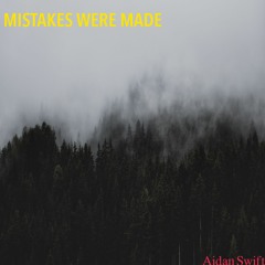 Aidan Swift - Mistakes Were Made