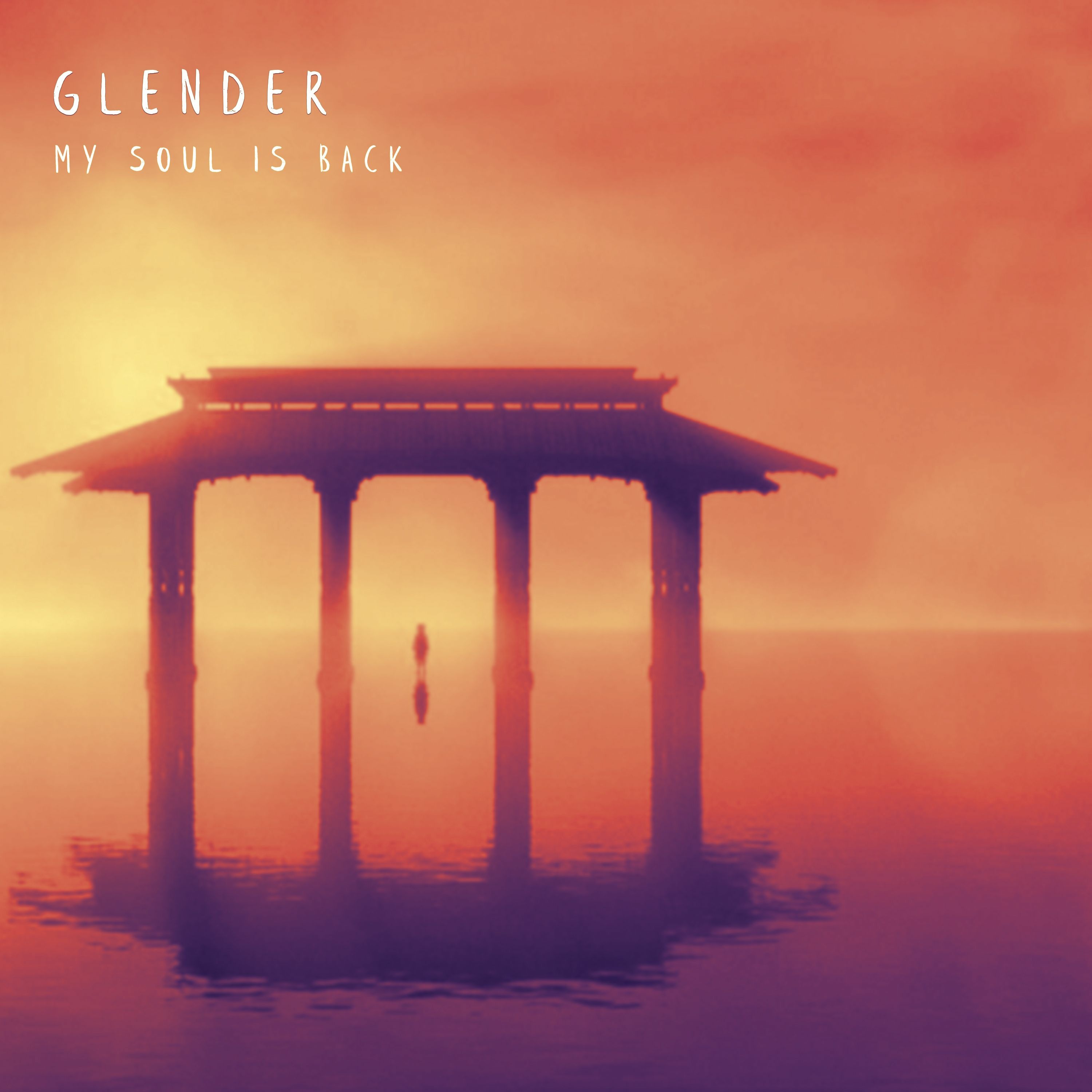 Glender - My Soul Is Back - Original Mix - Free Download