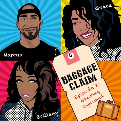 Stream Episode 2 Ghosting Explained by Baggage Claim Podcast | Listen ...