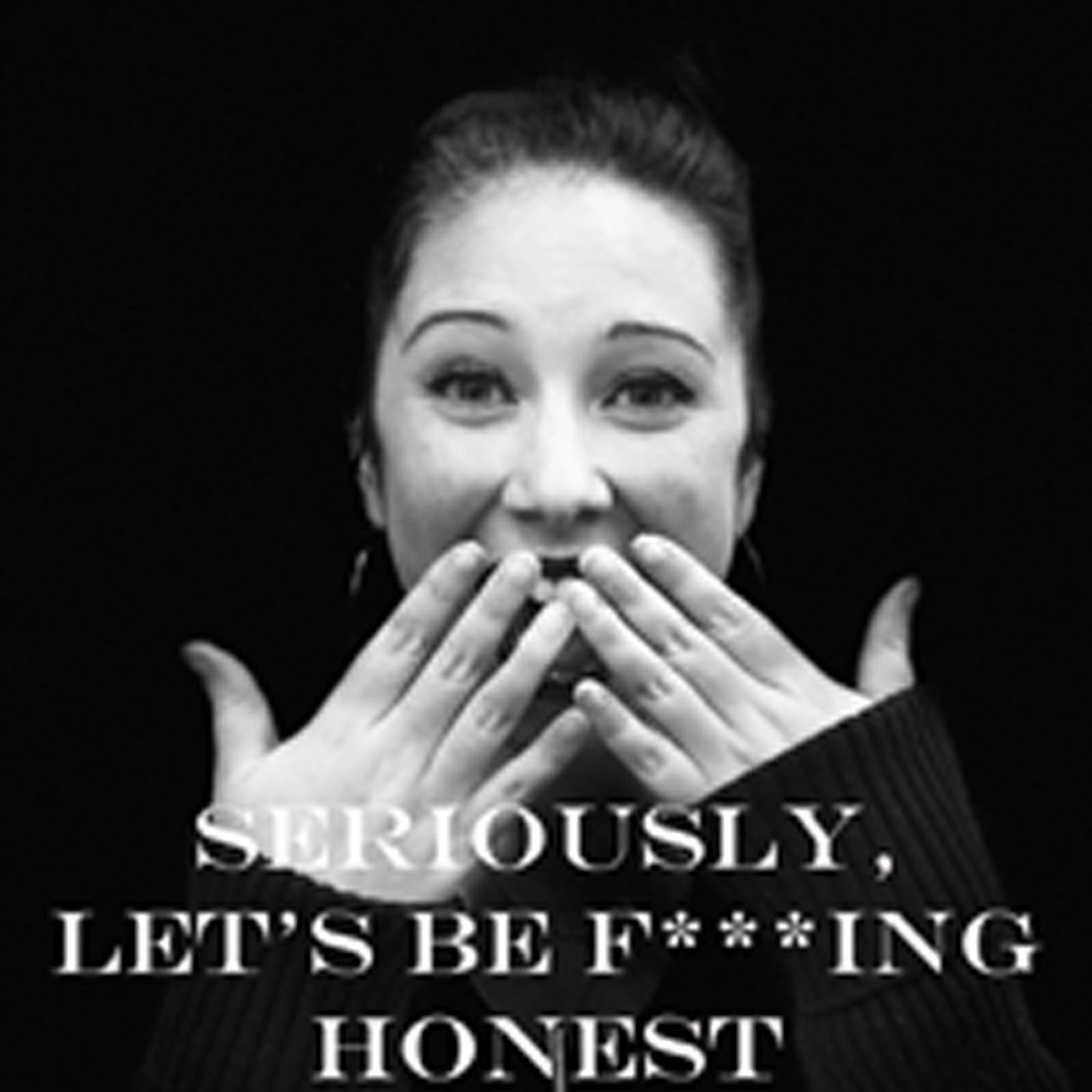 Seriously Let's Be Fucking Honest Episode #1:  Living As A Recovering Perfectionist episode artwork