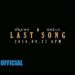Last Song- Oneus & Onewe RBWofficial