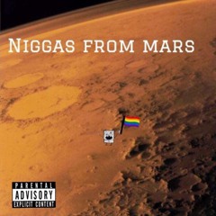 Niggas From Mars