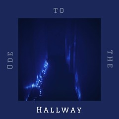 Ode to the Hallway