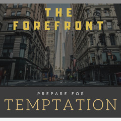 THE FOREFRONT- Prepare For Temptation (mastered)