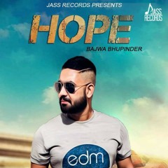 Hope _ (Full Song ) _ Bajwa Bhupinder _ New Punjabi Songs 2019 _ Latest Punjabi Songs 2019 (320  kbps)