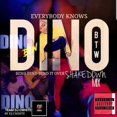 EVERYBODY KNOWS DINO BTW - DJ CWHITE