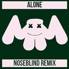 Marshmello - Alone (NoseBlind Remix)