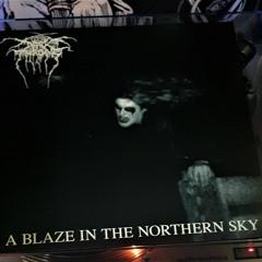 DARKTHRONE - A BLAZE IN THE NORTHER SKY  (VINYL RIP)