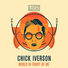 Chick Iverson - World In Front Of Me (Emuh Remix)