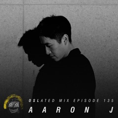 Oslated Mix Episode 135 - Aaron J