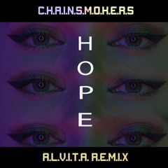 The Chainsmokers - Hope (Alvita Remix) *FREE DL