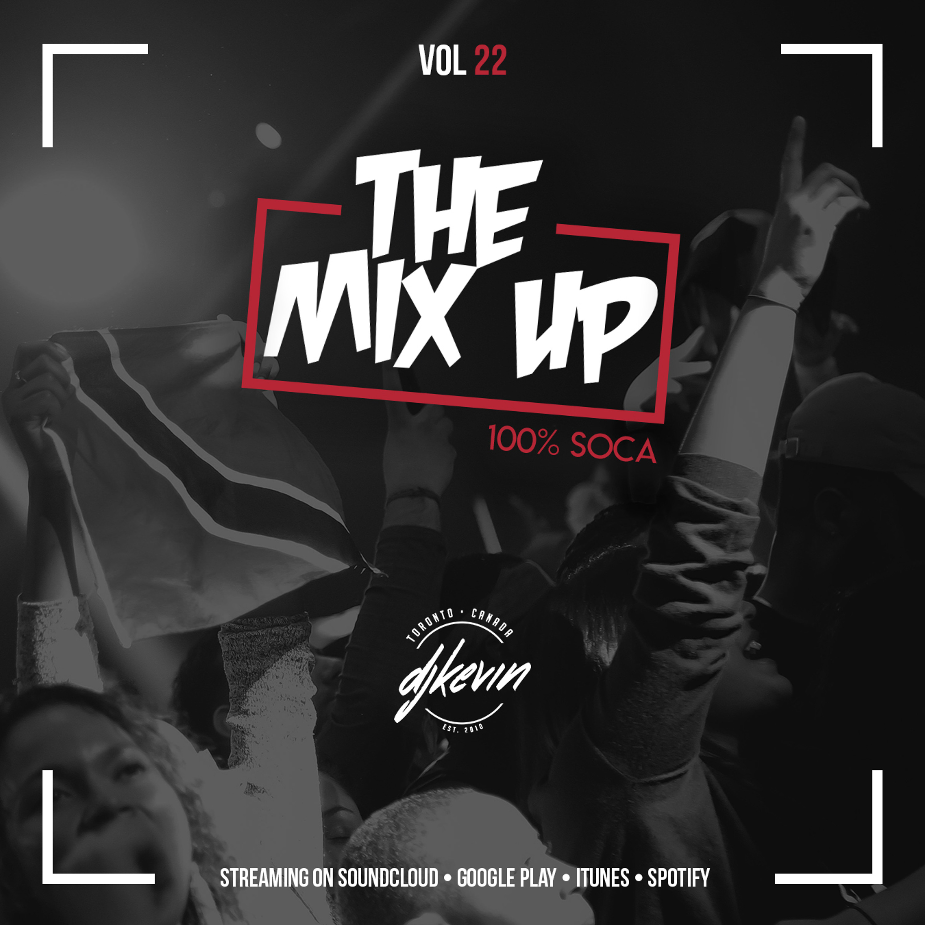 THE MIX UP - Volume 22 - Mixed by DJ KEVIN (100% Soca)