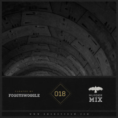 Foggyswoggle - Murder Mix 018 - Smokey Crow