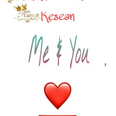 Me & You