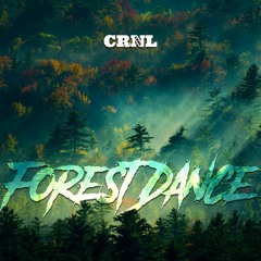 CRNL - Forest Dance (OUT NOW)