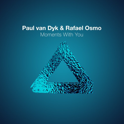 Paul Van Dyk Vs. Rafael Osmo - Moments With You (VANDIT)