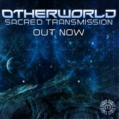 OtherWorld - Sacred Transmission EP01 - Out Now on Mutagen Records