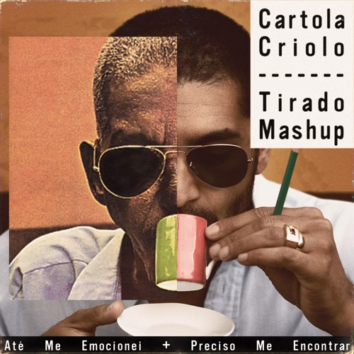 Preciso Me Emocionar (Criolo + Cartola Mashup)